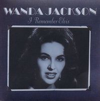 Wanda Jackson - I Remember Elvis